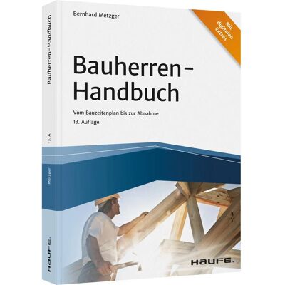Haufe Bauherren-Handbuch, Fachbücher von Bernhard Metzger Haufe Bauherren-Handbuch, Fachbücher von Bernhard Metzger