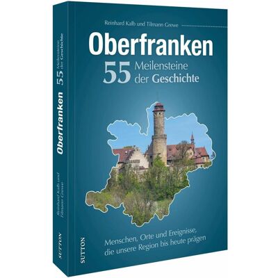 Sutton Kalb:Oberfranken. 55 Meilensteine der G, Sachbücher von Reinhard Kalb Sutton Kalb:Oberfranken. 55 Meilensteine der G, Sachbücher von Reinhard Kalb