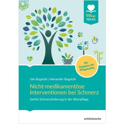 Schlütersche Nicht-medikamentöse Interventionen bei Schmerz, Fachbücher von Alexander Bogatzki, Ute Bogatzki Schlütersche Nicht-medikamentöse Interventionen bei Schmerz, Fachbücher von Alexander Bogatzki, Ute Bogatzki