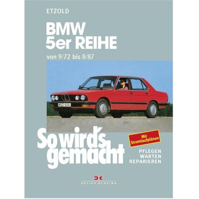 Delius Klasing BMW 5er Reihe 09/72 bis 08/87, Ratgeber von Rüdiger Etzold Delius Klasing BMW 5er Reihe 09/72 bis 08/87, Ratgeber von Rüdiger Etzold