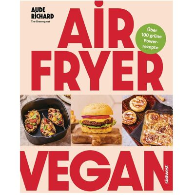 Südwest Airfryer Vegan, Ratgeber von Wiebke Krabbe, Aude Richard Südwest Airfryer Vegan, Ratgeber von Wiebke Krabbe, Aude Richard