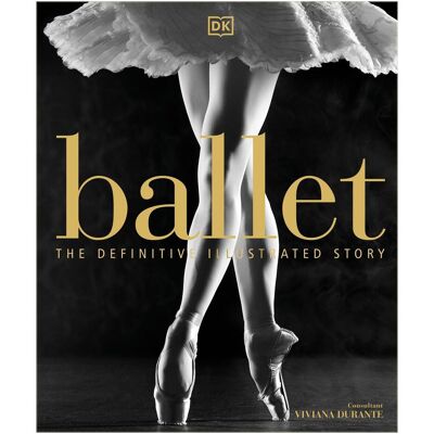 Dorling Kindersley Ballet, Sachbücher von DK, Viviana Durante Dorling Kindersley Ballet, Sachbücher von DK, Viviana Durante