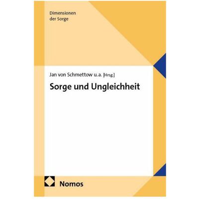 Nomos SorgeundUngleichheit, Fachbücher von Gesa Lindemann, Isolde Karle, Micha H. Werner, Anna Henkel, Jan von Schmettow, Mareike Sophie Hoffmann, Johannes Frederik Burow, Johannes Ebbertz Nomos SorgeundUngleichheit, Fachbücher von Gesa Lindemann, Isolde Karle, Micha H. Werner, Anna Henkel, Jan von Schmettow, Mareike Sophie Hoffmann, Johannes Frederik Burow, Johannes Ebbertz