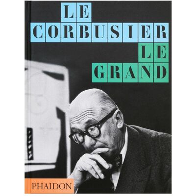 Le Corbusier, Fachbücher von Phaidon Editors, Jean-Louis Cohen, Tim Benton Le Corbusier, Fachbücher von Phaidon Editors, Jean-Louis Cohen, Tim Benton
