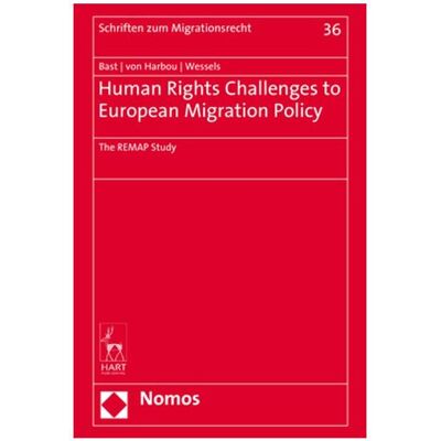 Nomos Human Rights Challenges to European Migration Policy, Fachbücher von Jürgen Bast, Janna Wessels, Frederik von Harbou Nomos Human Rights Challenges to European Migration Policy, Fachbücher von Jürgen Bast, Janna Wessels, Frederik von Harbou