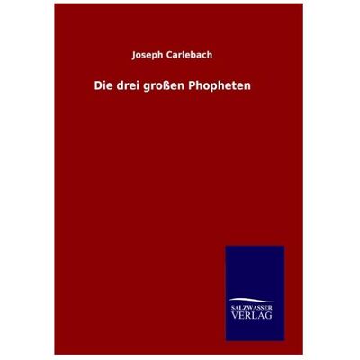 Bod Carlebach:Die drei grossen Phopheten, Sachbücher von Joseph Carlebach Bod Carlebach:Die drei grossen Phopheten, Sachbücher von Joseph Carlebach