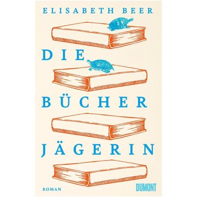 DuMont Die Bücherjägerin, Belletristik von Elisabeth Beer DuMont Die Bücherjägerin, Belletristik von Elisabeth Beer