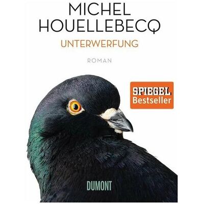 DuMont Unterwerfung, Belletristik von Michel Houellebecq DuMont Unterwerfung, Belletristik von Michel Houellebecq