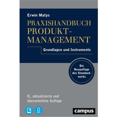 Campus Praxishandbuch Produktmanagement, mit 1 Buch, mit 1 E-Book, Fachbücher von Erwin Matys Campus Praxishandbuch Produktmanagement, mit 1 Buch, mit 1 E-Book, Fachbücher von Erwin Matys