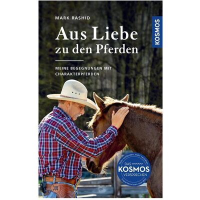 Kosmos Aus Liebe zu den Pferden, Ratgeber von Mark Rashid Kosmos Aus Liebe zu den Pferden, Ratgeber von Mark Rashid