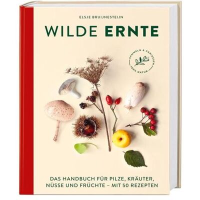 Südwest Wilde Ernte, Ratgeber von Elsje Bruijnesteijn Südwest Wilde Ernte, Ratgeber von Elsje Bruijnesteijn