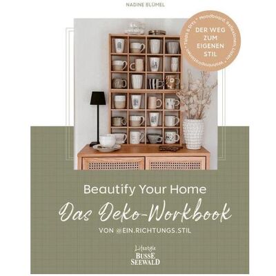 Busse Seewald Beautify Your Home. Das Deko-Workbook von @ein.richtungs.stil, Ratgeber von Nadine Blümel Busse Seewald Beautify Your Home. Das Deko-Workbook von @ein.richtungs.stil, Ratgeber von Nadine Blümel