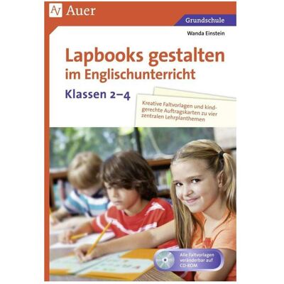 Auer Lapbooks gestalten im Englischunterricht Kl. 2-4, Schulbücher von Wanda Einstein Auer Lapbooks gestalten im Englischunterricht Kl. 2-4, Schulbücher von Wanda Einstein