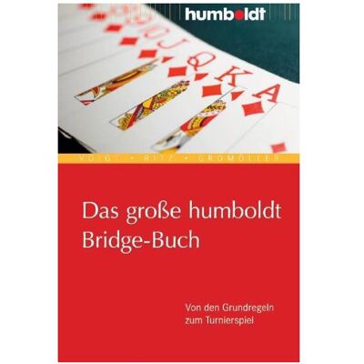 Humboldt Das grosse Bridge-Buch, Ratgeber von Wolfgang Voigt, Karl Ritz, Wilhelm Gromöller Humboldt Das grosse Bridge-Buch, Ratgeber von Wolfgang Voigt, Karl Ritz, Wilhelm Gromöller
