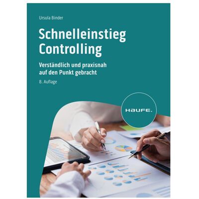 Haufe Schnelleinstieg Controlling, Fachbücher von Ursula Binder Haufe Schnelleinstieg Controlling, Fachbücher von Ursula Binder
