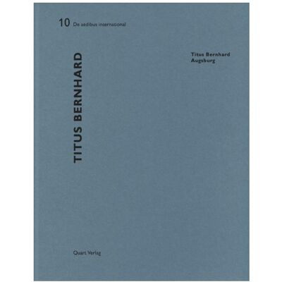 Quart Titus Bernhard Architekten - Augsburg, Fachbücher von Heinz Wirz Quart Titus Bernhard Architekten - Augsburg, Fachbücher von Heinz Wirz