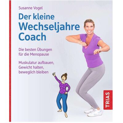 Trias Der kleine Wechseljahre-Coach, Ratgeber von Susanne Vogel Trias Der kleine Wechseljahre-Coach, Ratgeber von Susanne Vogel