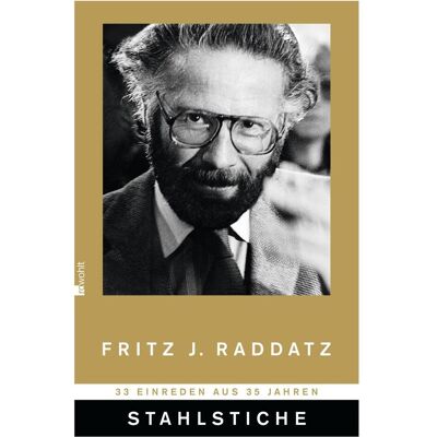 rororo Stahlstiche, Belletristik von Fritz J. Raddatz rororo Stahlstiche, Belletristik von Fritz J. Raddatz