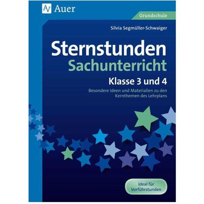 Auer Sternstunden Sachunterricht - Klasse 3 und 4, Schulbücher von Silvia Segmüller-Schwaiger Auer Sternstunden Sachunterricht - Klasse 3 und 4, Schulbücher von Silvia Segmüller-Schwaiger