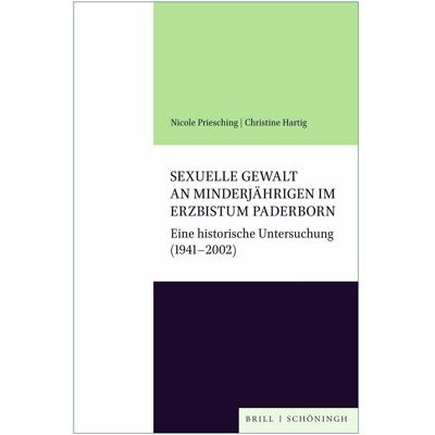 Brill SexuelleGewaltanMinderjährigenimErzbistumPaderborn, Fachbücher von Nicole, Christine, Hartig, Priesching Brill SexuelleGewaltanMinderjährigenimErzbistumPaderborn, Fachbücher von Nicole, Christine, Hartig, Priesching