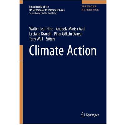 Springer Climate Action, Sachbücher von Walter Leal Filho, Tony Wall, Luciana Brandli, Anabela Marisa Azul, Pinar Gökcin Özuyar Springer Climate Action, Sachbücher von Walter Leal Filho, Tony Wall, Luciana Brandli, Anabela Marisa Azul, Pinar Gökcin Özuyar