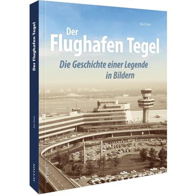Sutton Der Flughafen Tegel, Ratgeber von Kai Ortel Sutton Der Flughafen Tegel, Ratgeber von Kai Ortel