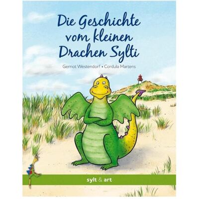 Die Geschichte vom kleinen Drachen Sylti, Kinderbücher von Cordula Martens, Gernot Westendorf Die Geschichte vom kleinen Drachen Sylti, Kinderbücher von Cordula Martens, Gernot Westendorf