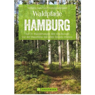Bruckmann Waldpfade Hamburg, Reisebücher von Stefanie Sohr, Volko Lienhardt Bruckmann Waldpfade Hamburg, Reisebücher von Stefanie Sohr, Volko Lienhardt