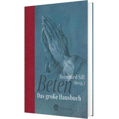 Katholisches Bibelwerk Beten, Ratgeber von Bernhard Sill Katholisches Bibelwerk Beten, Ratgeber von Bernhard Sill