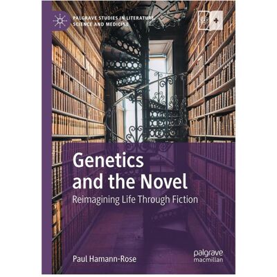 Springer Genetics and the Novel, Fachbücher von Paul Hamann-Rose Springer Genetics and the Novel, Fachbücher von Paul Hamann-Rose