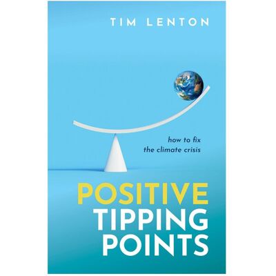 Oxford University Press Positive Tipping Points, Fachbücher von Tim Lenton OBE Oxford University Press Positive Tipping Points, Fachbücher von Tim Lenton OBE