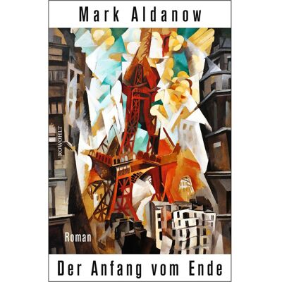 rororo Der Anfang vom Ende, Belletristik von Mark Aldanow, Andreas Weihe, Sergej Lebedew rororo Der Anfang vom Ende, Belletristik von Mark Aldanow, Andreas Weihe, Sergej Lebedew