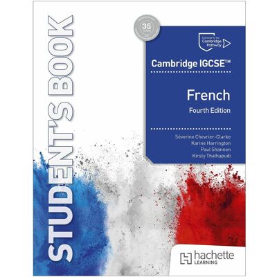 Hachette Cambridge IGCSE™ French Fourth edition Student's Book, Schulbücher von Paul Shannon, Kirsty Thathapudi, Séverine Chevrier-Clarke, Karine Harrington Hachette Cambridge IGCSE™ French Fourth edition Student's Book, Schulbücher von Paul Shannon, Kirsty Thathapudi, Séverine Chevrier-Clarke, Karine Harrington