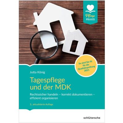 Schlütersche Tagespflege und der MDK, Fachbücher von Jutta König Schlütersche Tagespflege und der MDK, Fachbücher von Jutta König