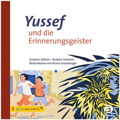 Balance Yussef und die Erinnerungsgeister, Kinderbücher von Susanne Zeltner Balance Yussef und die Erinnerungsgeister, Kinderbücher von Susanne Zeltner