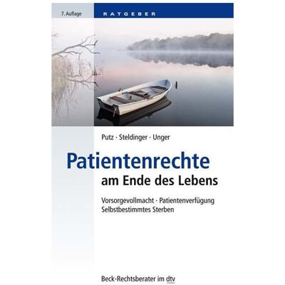 DTV Patientenrechte am Ende des Lebens, Ratgeber von Wolfgang Putz DTV Patientenrechte am Ende des Lebens, Ratgeber von Wolfgang Putz