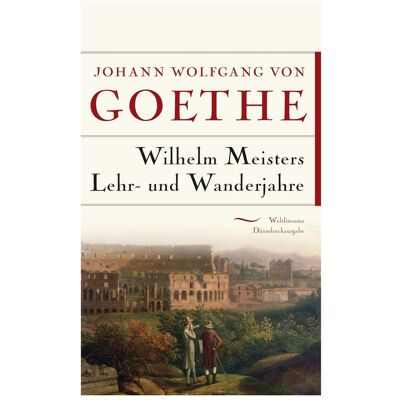 Anaconda Wilhelm Meisters Lehr- und Wanderjahre, Belletristik von Johann Wolfgang von Goethe Anaconda Wilhelm Meisters Lehr- und Wanderjahre, Belletristik von Johann Wolfgang von Goethe