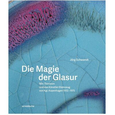 Arnoldsche Die Magie der Glasur, Schulbücher von Jörg Schwandt Arnoldsche Die Magie der Glasur, Schulbücher von Jörg Schwandt