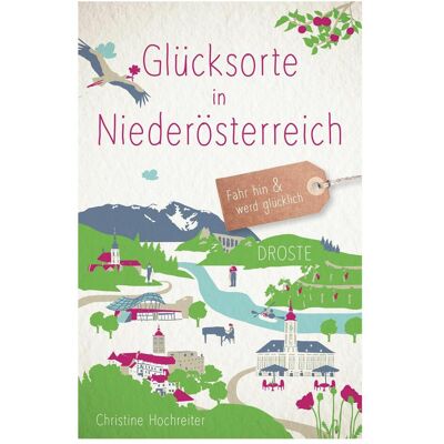 Droste Glücksorte in Niederösterreich, Reisebücher von Christine Hochreiter Droste Glücksorte in Niederösterreich, Reisebücher von Christine Hochreiter