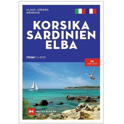Delius Klasing Törnführer Korsika - Sardinien - Elba, Reisebücher von Klaus-Jürgen Röhring Delius Klasing Törnführer Korsika - Sardinien - Elba, Reisebücher von Klaus-Jürgen Röhring