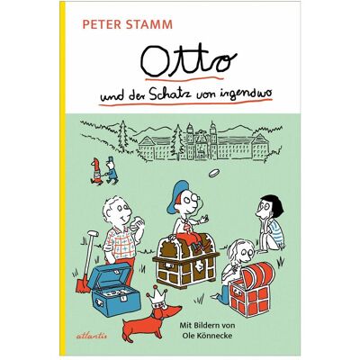 Atlantis Otto und der Schatz von irgendwo, Kinderbücher von Peter Stamm Atlantis Otto und der Schatz von irgendwo, Kinderbücher von Peter Stamm