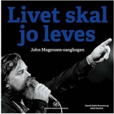Hansen Livet Skal Jo Leves - John Mogensen-Sangbogen, Fachbücher von Henrik Faurholt Smith-Sivertsen Hansen Livet Skal Jo Leves - John Mogensen-Sangbogen, Fachbücher von Henrik Faurholt Smith-Sivertsen