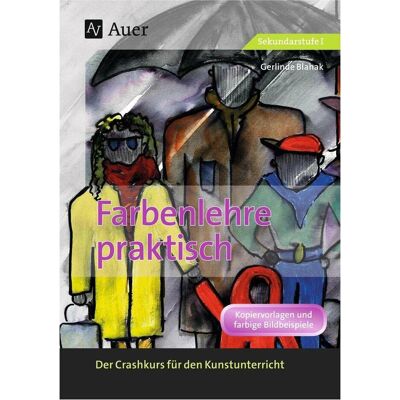 Auer Farbenlehre praktisch, Schulbücher von Gerlinde Blahak Auer Farbenlehre praktisch, Schulbücher von Gerlinde Blahak