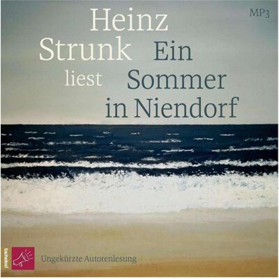 Argon Ein Sommer in Niendorf, Hörbücher von Heinz Strunk Argon Ein Sommer in Niendorf, Hörbücher von Heinz Strunk