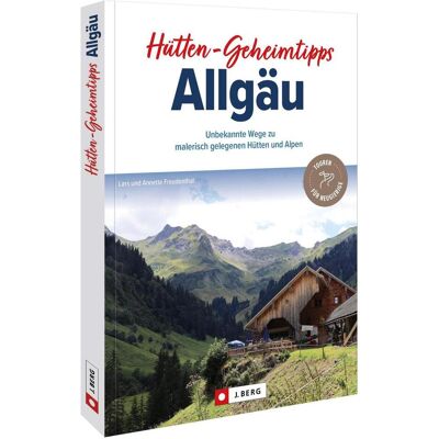Bruckmann Hütten-Geheimtipps Allgäu, Reisebücher von Lars Und Annette Freudenthal Bruckmann Hütten-Geheimtipps Allgäu, Reisebücher von Lars Und Annette Freudenthal