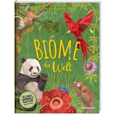 Tessloff Biome der Welt, Kinderbücher von Dagmar Kienlein, Juliana Aschwanden-Vilaça Tessloff Biome der Welt, Kinderbücher von Dagmar Kienlein, Juliana Aschwanden-Vilaça