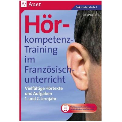 Auer Hörkompetenz-Training im Französischunterricht 1-2, Schulbücher von Ines Paraire Auer Hörkompetenz-Training im Französischunterricht 1-2, Schulbücher von Ines Paraire