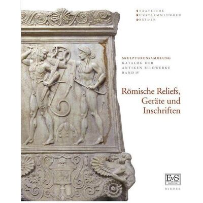 Hirmer Römische Reliefs, Geräte und Inschrifte, Fachbücher von Kordelia Knoll, Christiane Vorster Hirmer Römische Reliefs, Geräte und Inschrifte, Fachbücher von Kordelia Knoll, Christiane Vorster