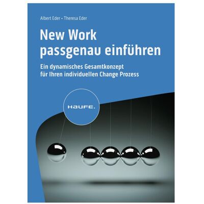 Haufe New Work passgenau einführen, Fachbücher von Albert Eder, Theresa Eder Haufe New Work passgenau einführen, Fachbücher von Albert Eder, Theresa Eder