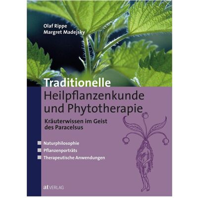 Traditionelle Heilpflanzenkunde und Phytotherapie, Ratgeber von Margret Madejsky, Olaf Rippe Traditionelle Heilpflanzenkunde und Phytotherapie, Ratgeber von Margret Madejsky, Olaf Rippe
